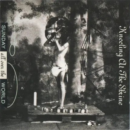 Sunday All Over The World - Kneeling at the Shrine