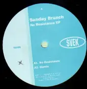sunday brunch - No Resistance EP