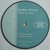 sunday brunch - Things You Said