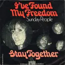 7inch Vinyl Single - Sunday People - I've Found My Freedom / Stay Together