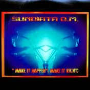 Sundiata o.m. - Make It Happen (Make It Right)