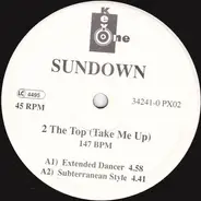 Sundown - 2 The Top (Take Me Up)