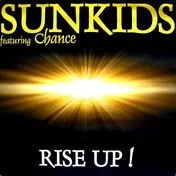 Sunkids Featuring Chance - Rise Up !