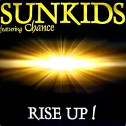 Sunkids Featuring Chance - Rise Up !