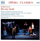 Korngold - Die tote Stadt (Sunnegardh, Dalayman, Tobiasson)