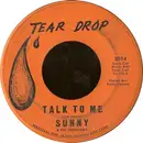 7inch Vinyl Single - Sunny & The Sunglows / Sunny & The Sunliners - Talk To Me / Every Week, Every Month, Every Year