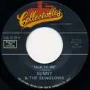 7inch Vinyl Single - Sunny & The Sunglows - Talk To Me / Rags To Riches