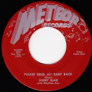 Sunny Blair - Please Send My Baby Back / Gonna Let You Go