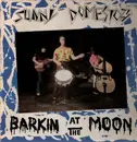 LP - Sunny Domestozs - Barkin' At The Moon