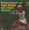 LP - Sunny Holiday - Weihnachtsparty Mit Sunny Holiday Und Seinem Orchester
