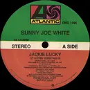 12'' - Sunny Joe White - Jackie Lucky