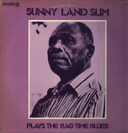 Sunny Land Slim - Plays The Rag Time Blues