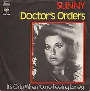 7inch Vinyl Single - Sunny Leslie - Doctor's Orders / It's Only When You're Feeling Lonely