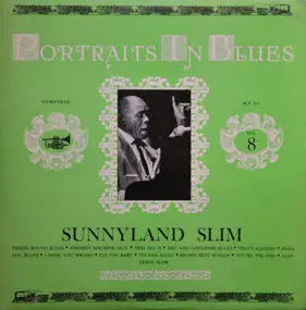 Sunnyland Slim - Portraits In Blues Vol. 8