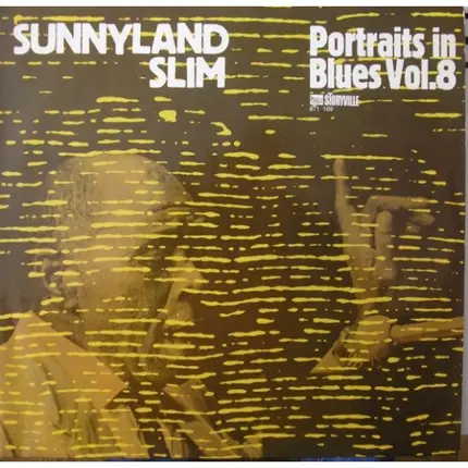 Sunnyland Slim - Portraits In Blues Vol. 8