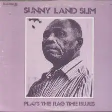 Sunnyland Slim - Plays The Rag Time Blues