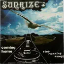 7inch Vinyl Single - Sunrize - Coming Home / Stop Running Away - No Cover