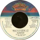 7'' - Sunrize - Who's Stickin' It? / Who's Stickin' It? (Instrumental)