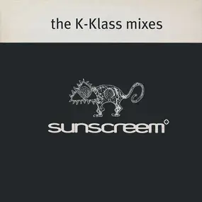 Sunscreem - The K-Klass Mixes (When)