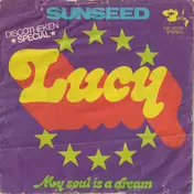 Sunseed - Lucy / My Soul Is A Dream