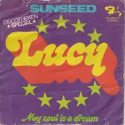 7inch Vinyl Single - Sunseed - Lucy / My Soul Is A Dream