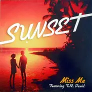 Sunset Featuring F.R. David - Miss Me