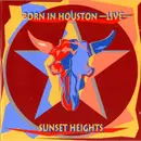 CD - Sunset Heights - Born In Houston -Live-