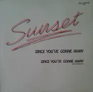 Sunset - Since You've Gonne Away