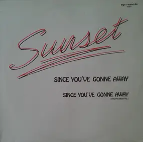 Sunset - Since You've Gonne Away