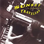 The Sunset Travelers - For The Sake Of It