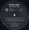 12'' - Sunset Crew - This Is Our Time