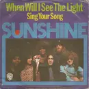 7inch Vinyl Single - Sunshine - When Will I See The Light