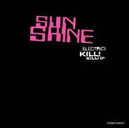 Sunshine - Electric! Kill! Kill! EP