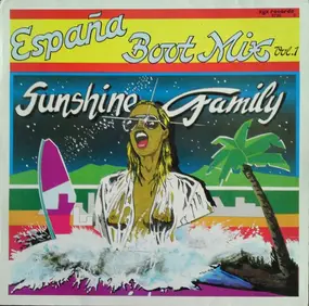 Sunshine Family - España Boot Mix Vol. 1