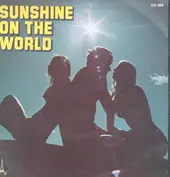 Sunshine On The World