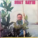 7inch Vinyl Single - Suat Sayın - Zehirledin Beni / Para İle Saadet Olmaz