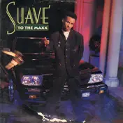 Suave - To the Maxx