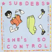 Sub Debs - She's So Control