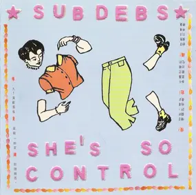 Sub Debs - She's So Control