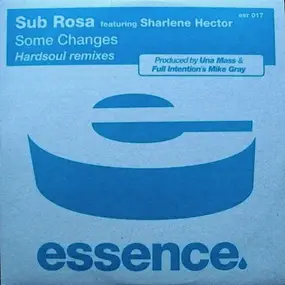 Sub Rosa - Some Changes (Hardsoul Remixes)
