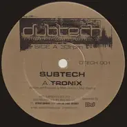 Subtech - Tronix / Southern Chill