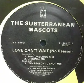 Subterranean Mascots - Love Can't Wait (No Reason)