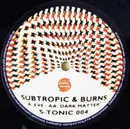 12inch Vinyl Single - Subtropic & Ben Burns - Eve / Dark Matter