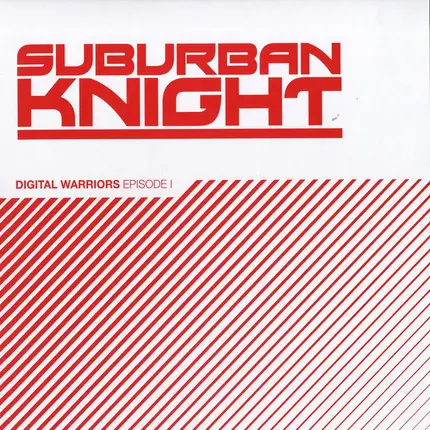 Suburban Knight - Digital Warriors (Episode I)