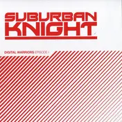The Suburban Knight - Digital Warriors (Episode I)