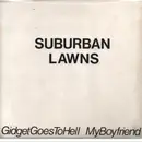 7inch Vinyl Single - Suburban Lawns - Gidget Goes To Hell