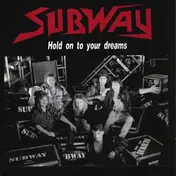 Subway - Hold On To Your Dreams