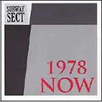 Subway Sect - 1978 Now