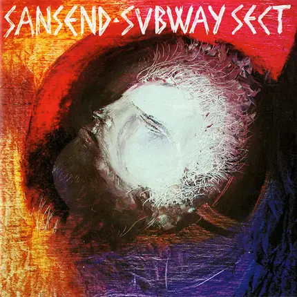 Subway Sect - Sansend