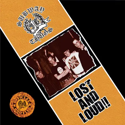 Subway Thugs - Lost And Loud!!